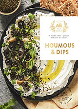 Broché Houmous & dips : 30 recettes salées à partager, élaborées avec amour de Emilie Perrin