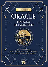Broschiert Oracle : pentacles de l'abbé Julio : 46 intentions pour impacter positivement sa vie et celle des autres von Marc Neu