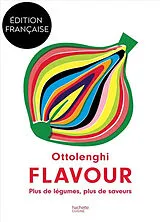 Broschiert Flavour : plus de légumes, plus de saveurs von Yotam; Belfrage, Ixta Ottolenghi