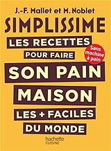 Broschiert Simplissime : les recettes pour faire son pain maison les + faciles du monde von Jean-François; Noblet, M. Mallet