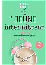 Broschiert Le jeûne intermittent : 10 menus pour une détox saine et efficace von Julie Chenu