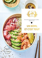 Broché Un bowl et c'est tout ! : 30 recettes du petit déjeuner au dîner élaborées avec amour de Mélanie Martin