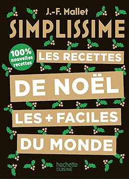 Broschiert Simplissime : les recettes de Noël les + faciles du monde : 100 % nouvelles recettes von Jean-François Mallet