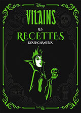 Broché Disney vilains : les recettes désenchantées de Julie Tremaine