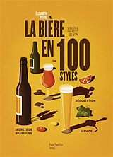 Broché La bière en 100 styles de Elisabeth Pierre