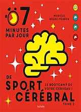 Broschiert 7 minutes par jour de sport cérébral : le bootcamp de votre cerveau !. Vol. 2 von Murièle Bozec-Pearce