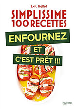 Broché Simplissime 100 recettes : enfournez et c'est prêt !!! de Jean-François Mallet