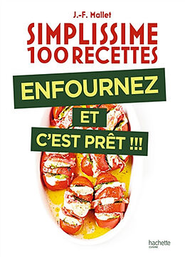 Broché Simplissime 100 recettes : enfournez et c'est prêt !!! de Jean-François Mallet