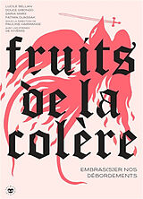 Broché Fruits de la colère : embras(s)er nos débordements de 