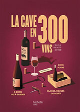 Broché La cave en 300 vins de Olivier; Mialon, Béatrice Bompas