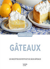 Broché Gâteaux : 100 recettes de petits et de gros gâteaux de 