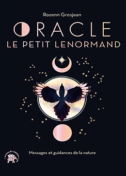 Broché Oracle le Petit Lenormand : messages et guidances de la nature de Rozenn Grosjean