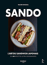 Broché Sando : l'art du sandwich japonais : en 40 recettes ultra gourmandes de 