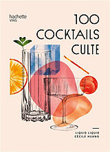 Broché 100 cocktails cultes de 