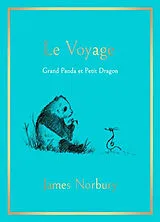Broschiert Grand panda et Petit dragon. Le voyage von James Norbury