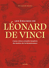 Broché Les énigmes de Léonard de Vinci : casse-têtes créatifs inspirés du maître de la Renaissance de Gareth Moore