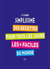 Broché Simplissime : 365 recettes pour tous les jours les + faciles du monde de Jean-François Mallet