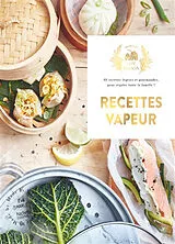 Broschiert Recettes vapeur : 60 recettes légères et gourmandes, pour régaler toute la famille ! von Eva Harlé