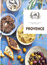 Broché Provence : 65 recettes ensoleillées et chantantes, élaborées avec amour de Estérelle Payany