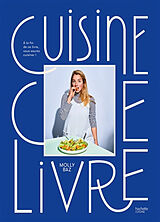 Broché Cuisine ce livre : à la fin de ce livre, vous saurez cuisiner ! de Molly Baz