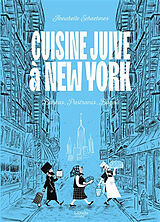 Broché Cuisine juive à New York : babkas, pastramis, bagels de Annabelle Schachmes