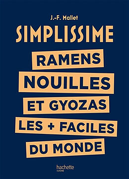 Broché Simplissime : ramens, nouilles et gyozas les + faciles du monde de Jean-François Mallet