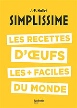 Broché Simplissime : les recettes d'oeufs les + faciles du monde de Jean-François Mallet