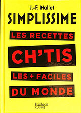 Broché Simplissime : les recettes chtis les + faciles du monde de Jean-François Mallet