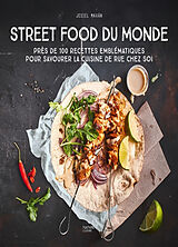 Broché Street food du monde : près de 100 recettes emblématiques pour savourer la cuisine de rue chez soi de Jésiel; Radvaner, Bernard Maxan