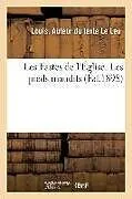 Kartonierter Einband (Kt) Les Fastes de l'Église. Les Pieds Maudits von Louis Le Leu