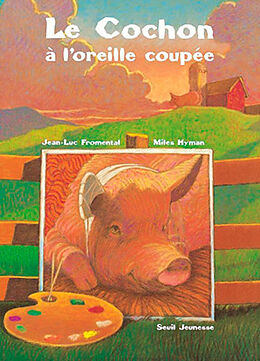 Broché Le Cochon à l'oreille coupée de Jean-Luc (1950-....) Fromental, Miles (1962-....) Hyman