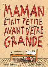 Broschiert Maman était petite avant d'être grande von Valérie Larrondo