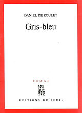 Couverture cartonnée Gris-bleu de Daniel de Roulet