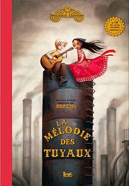 Broché La mélodie des tuyaux de Benjamin Lacombe, Olivia Ruiz