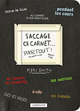 Broschiert Saccage ce carnet... partout ! : créer, c'est détruire von Keri Smith