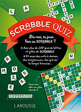 Broché Scrabble quiz : dis-moi, tu joues bien au Scrabble ? de 