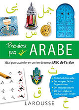 Broché Premiers pas en arabe : idéal pour assimiler en un rien de temps l'abc de l'arabe de 