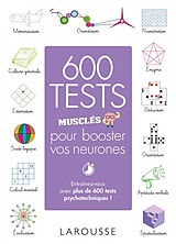 Broché 600 tests musclés pour booster vos neurones : entraînez-vous avec plus de 600 tests psychotechniques ! de Loïc; Lebrun, Sandra Audrain