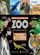 Broché Une saison au zoo : incroyables records de 