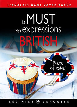 Broché Le must des expressions british : l'anglais dans votre poche de 