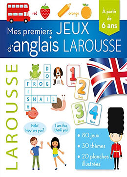 Broché Mes premiers jeux d'anglais Larousse : 80 jeux, 30 thèmes, 20 planches illustrées : à partir de 6 ans de 