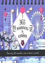 Broschiert 365 nuances de coréen : découvrez 365 caractères, mots et notions essentiels von 