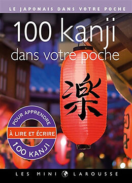 Broché 100 kanji dans votre poche : le japonais dans votre poche de 