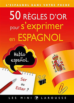 Broché 50 règles d'or pour s'exprimer en espagnol : l'espagnol dans votre poche de 