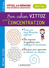 Broschiert Mon cahier Vittoz spécial concentration : spécial attention et concentration : dès 7 ans von Margot; Archawski, Suzanne Dugenet