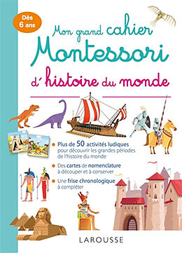 Broschiert Mon grand cahier Montessori d'histoire du monde : dès 6 ans von Aurore Meyer