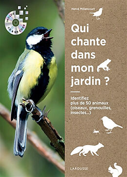 Broché Qui chante dans mon jardin ? : identifiez plus de 50 animaux (oiseaux, grenouilles, insectes...) de Hervé Millancourt