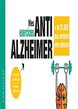 Broché Mes exercices anti-Alzheimer : + de 70 jeux pour entretenir sa mémoire de 