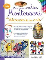 Broché Mon grand cahier Montessori de découverte des arts de 