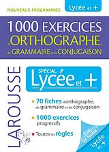 Broschiert 1.000 exercices d'orthographe, de grammaire et de conjugaison : spécial lycée et + : nouveaux programmes von 